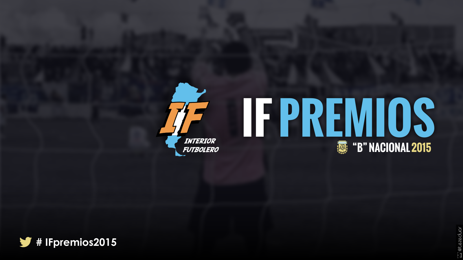 IF PREMIOS 2015 «B Nacional»