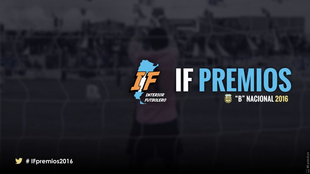 IF PREMIOS 2016 “B Nacional”