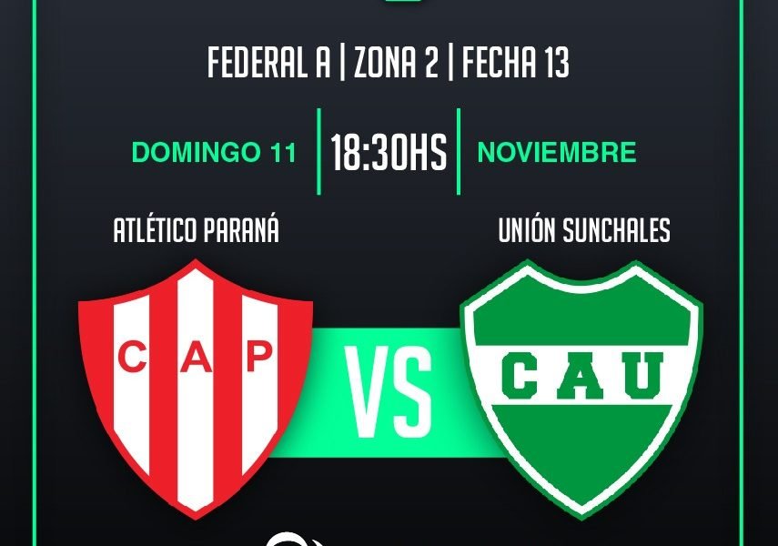 #FederalAxIF: este domingo, Atlético Paraná vs Unión en vivo