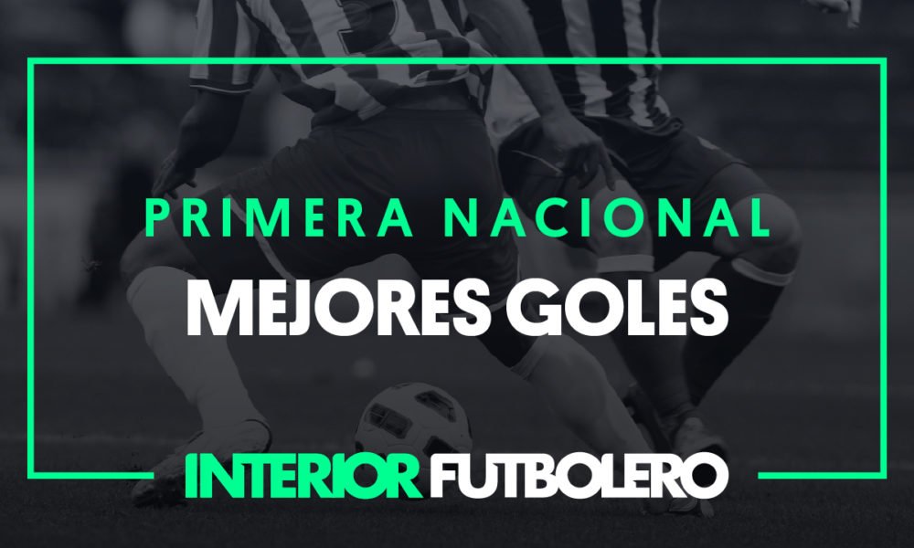 Ranking de los mejores Goles de la Primera Nacional