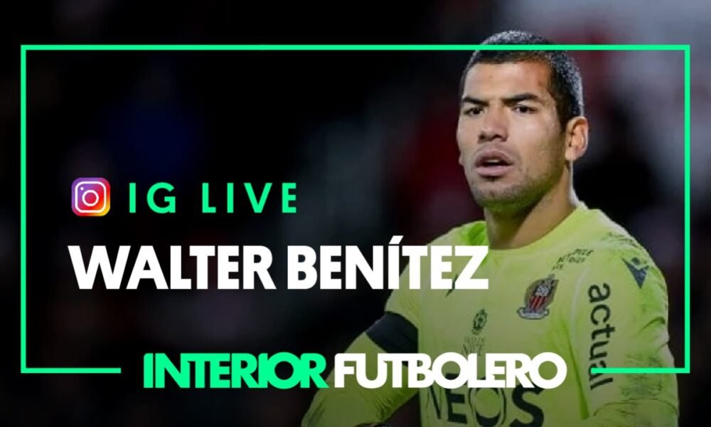 IG LIVE – Walter Benítez el arquero que surgido en Zampallo brilla en Francia