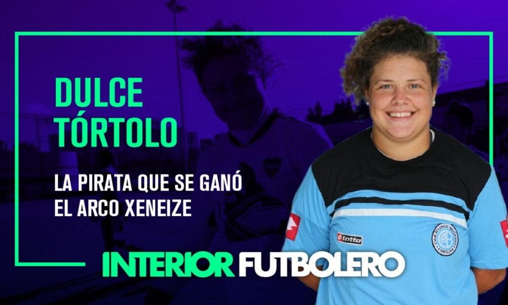 Dulce Tórtolo: la Pirata que se ganó el arco Xeneize