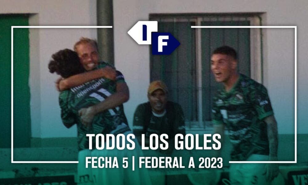 Federal A: show de goles de la fecha 5