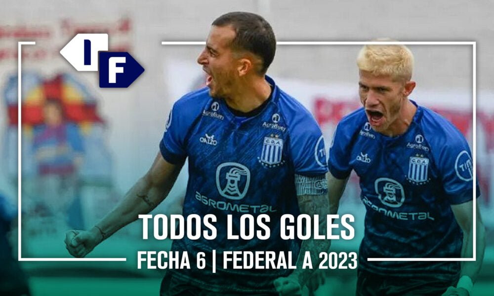Federal A: show de goles de la fecha 6