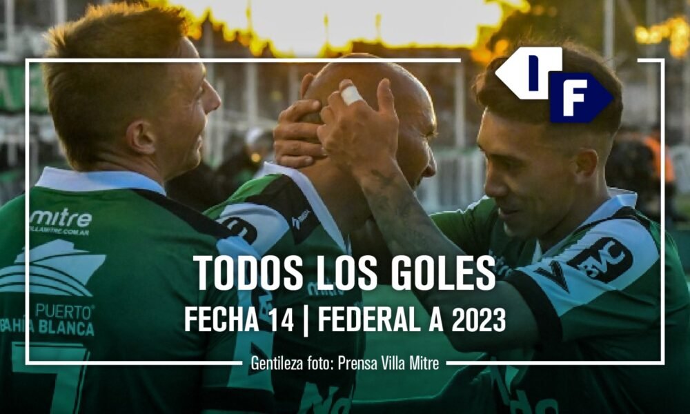 Federal A: show de goles de la fecha 14