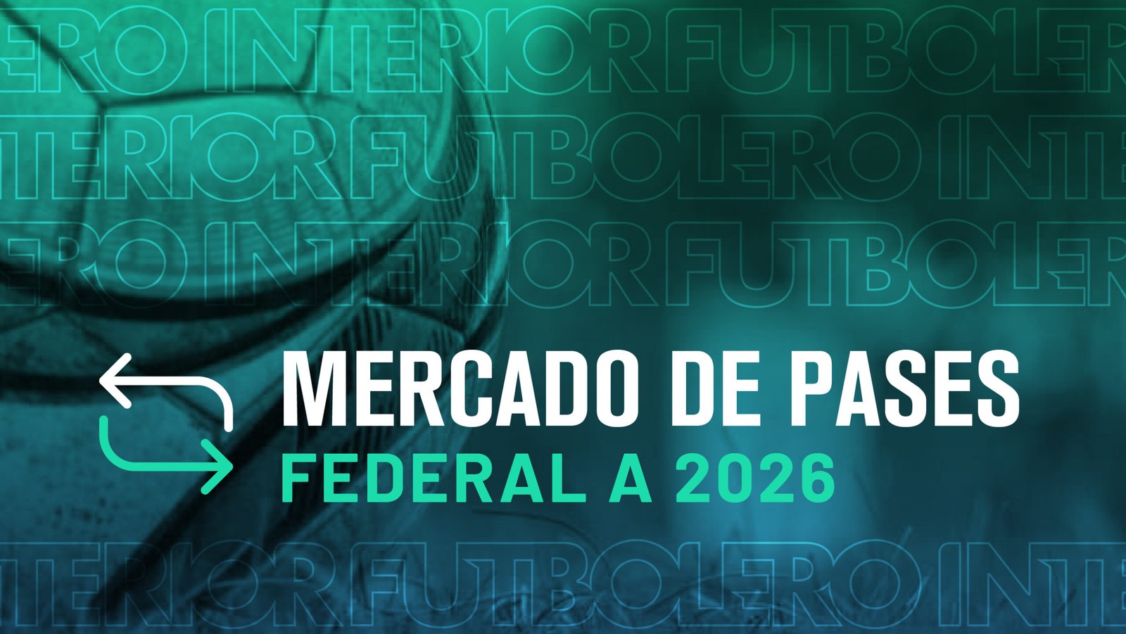 Federal A 2026: Mercado de Pases